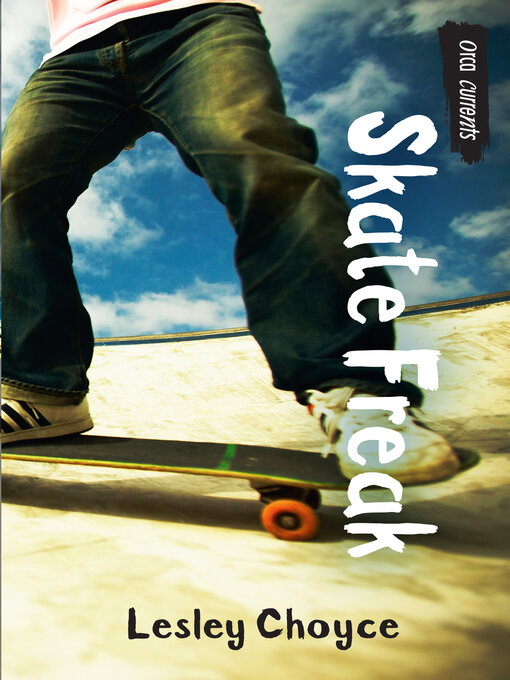 Title details for Skate Freak by Lesley Choyce - Available
